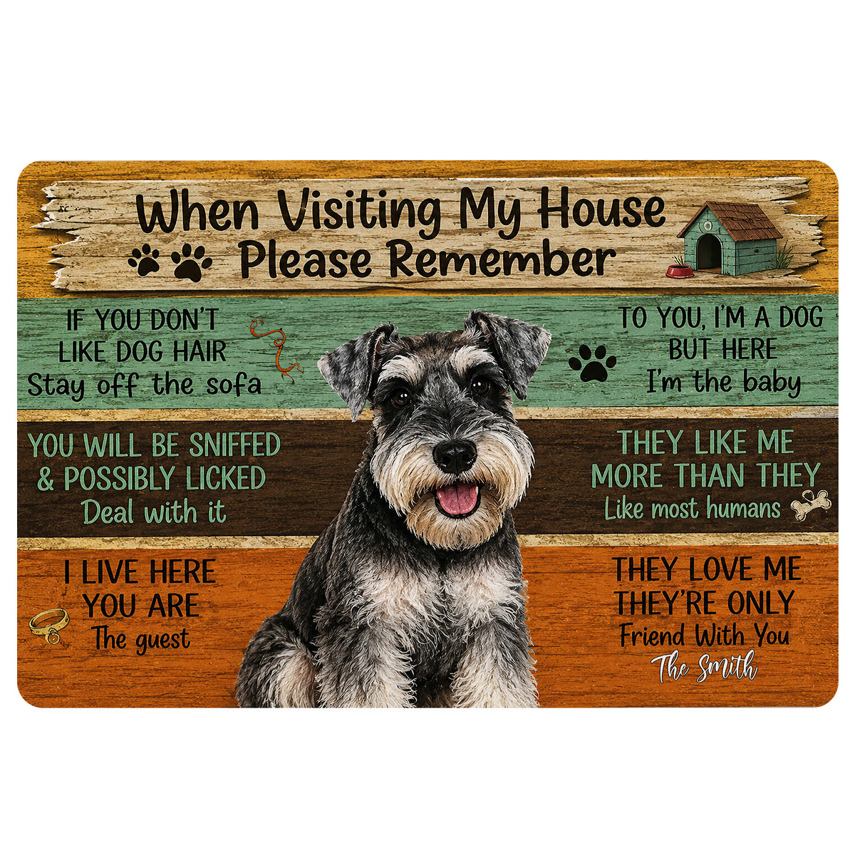 Miniature Schnauzer doormat with rustic wood lettering, paw prints, dog house artwork and humorous welcome message