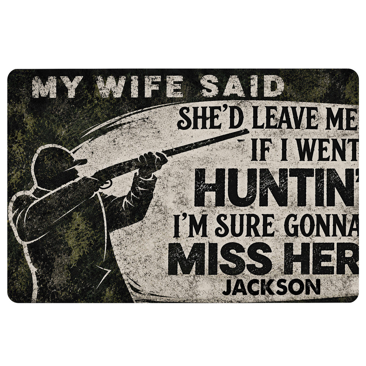 Hunting doormat with a distressed hunter graphic, rifle silhouette, and humorous lodge-style typography