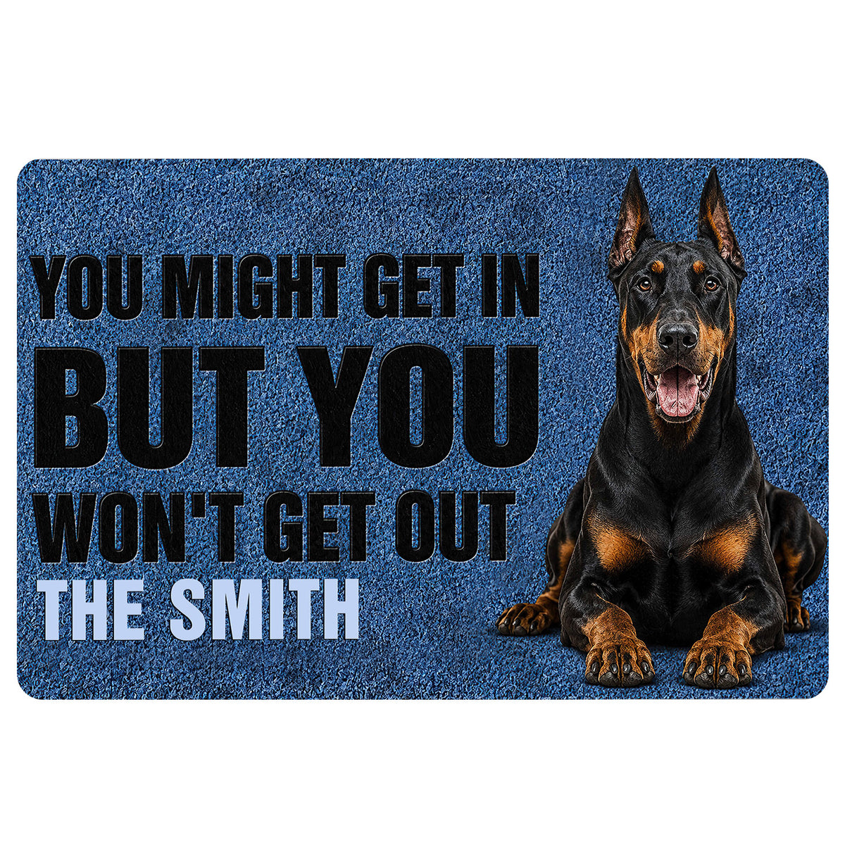 Blue Doberman doormat featuring a bold black warning message and a realistic seated dog portrait
