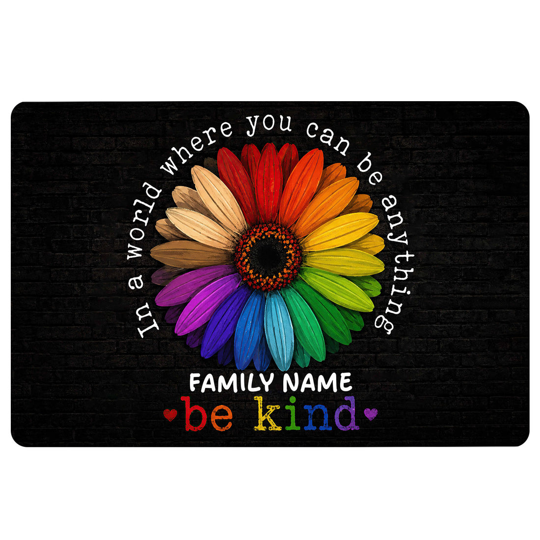 Black LGBT doormat with a colorful rainbow flower and inclusive kindness message