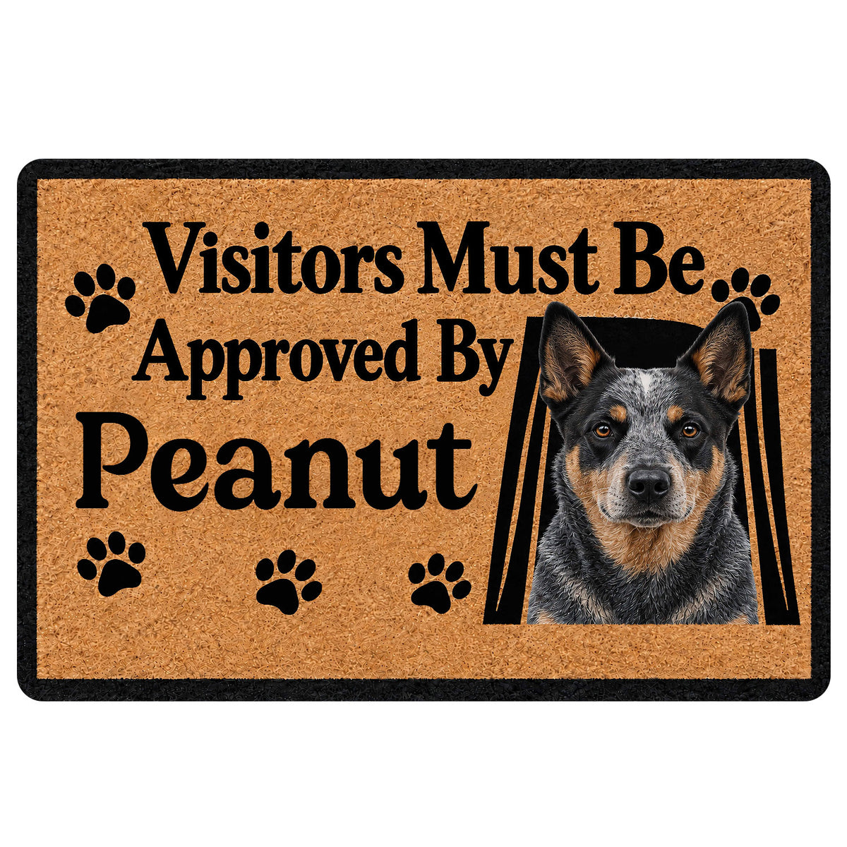 Australian Cattle Dog doormat with bold black visitor message, tan background, paw prints, and portrait artwork