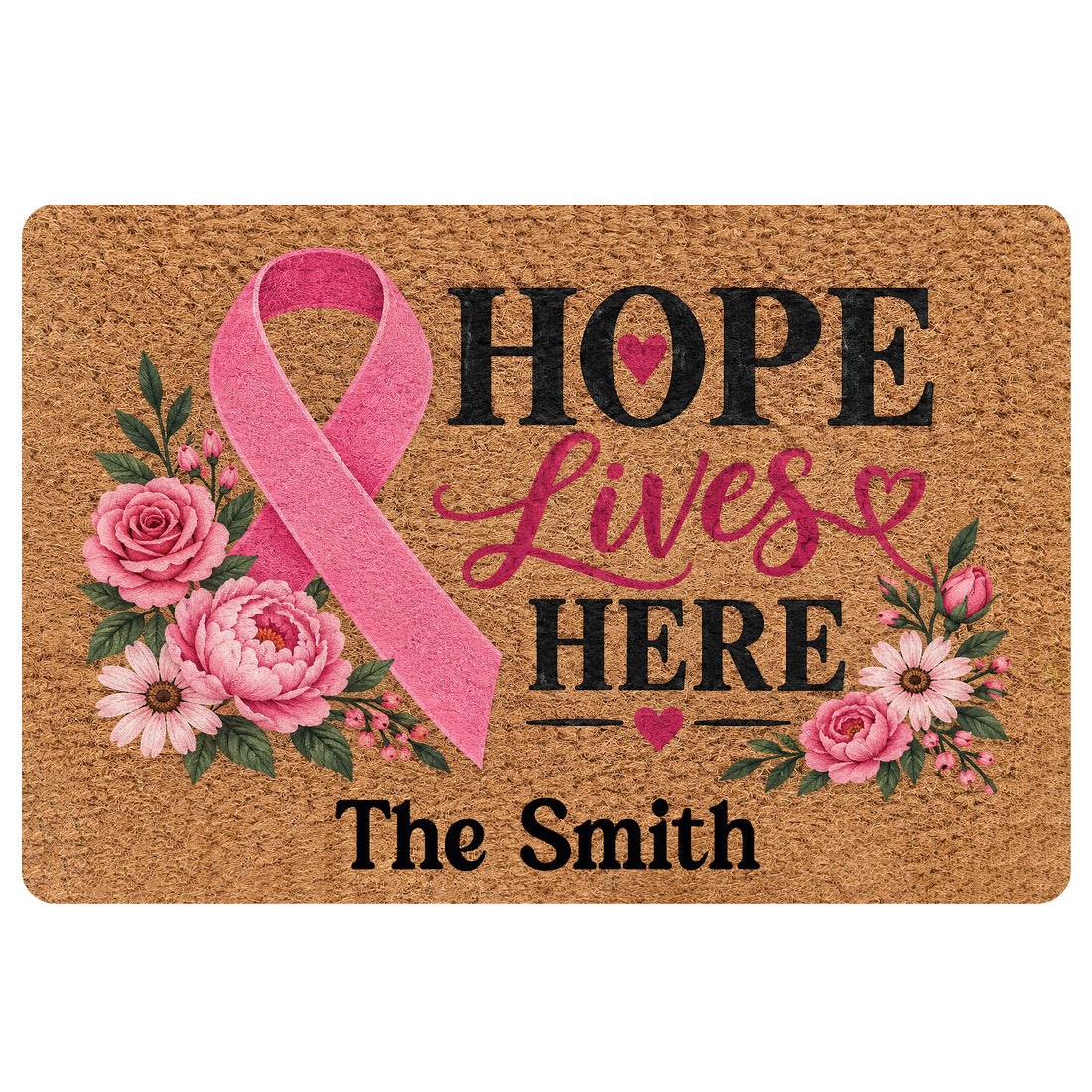 Breast cancer awareness doormat with pink ribbon, flowers, and Hope Lives Here artwork