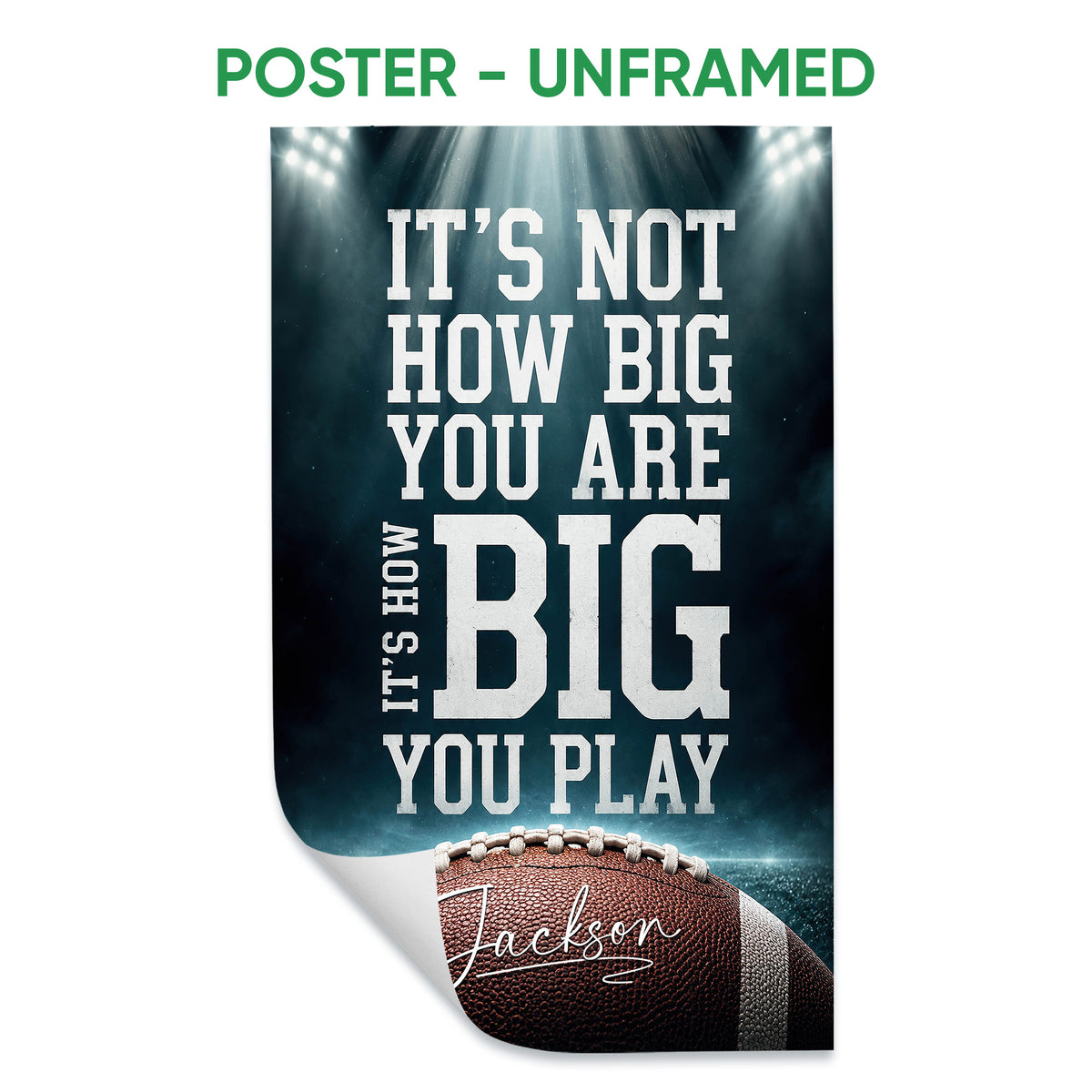 Unframed football poster featuring bold motivational typography, stadium lights, and a close-up football