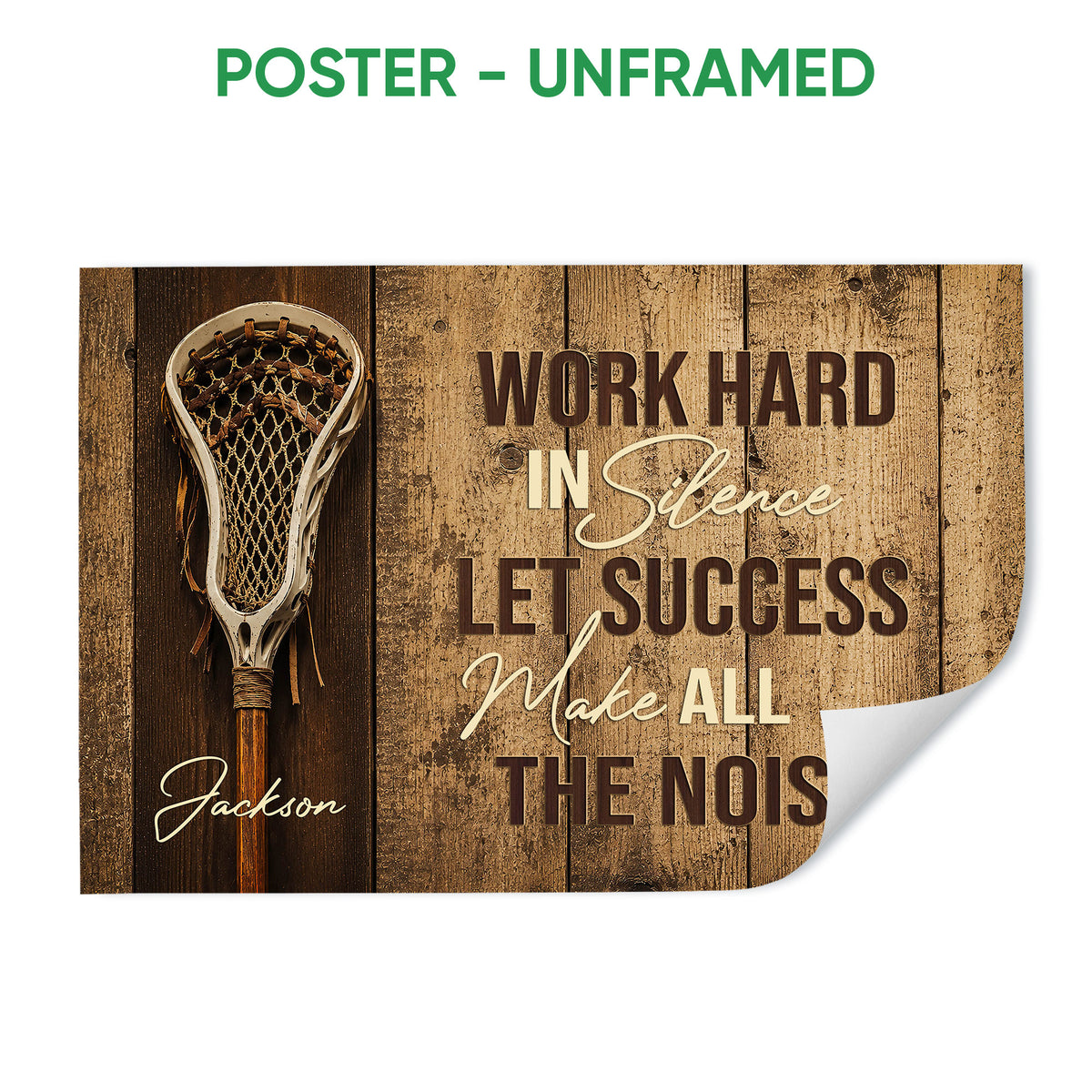 Unframed lacrosse poster featuring a lacrosse stick and motivational lettering on a rustic wood background