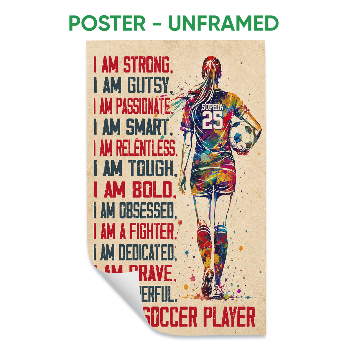 Unframed soccer poster with colorful female player artwork, soccer ball, and bold motivational typography