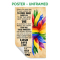 Unframed LGBT poster featuring colorful watercolor petals and positive motivational typography