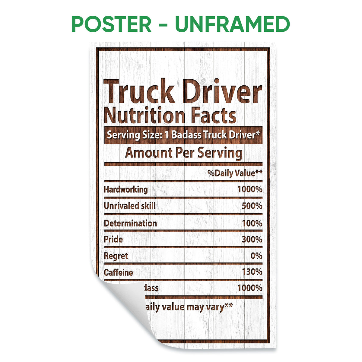 Unframed truck driver poster featuring a humorous nutrition facts layout on a white woodgrain background