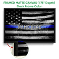 Framed matte canvas police wall art shown with a black frame and distressed blue stripe flag design