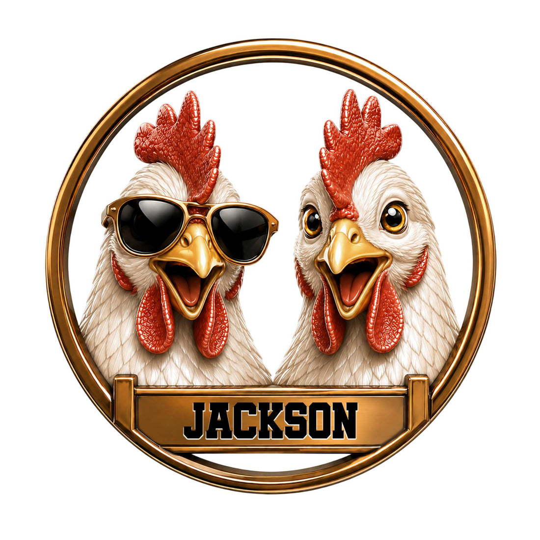 Custom chicken metal sign featuring two humorous chickens, one wearing sunglasses, in a round gold-toned design