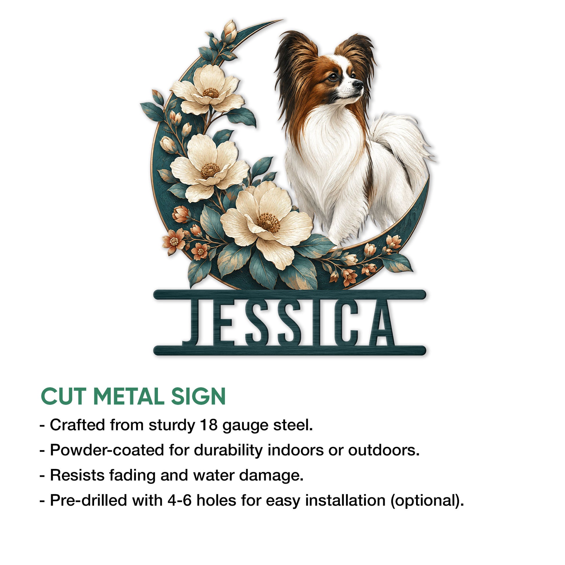 Papillon dog cut metal sign shown with the floral artwork and product feature information