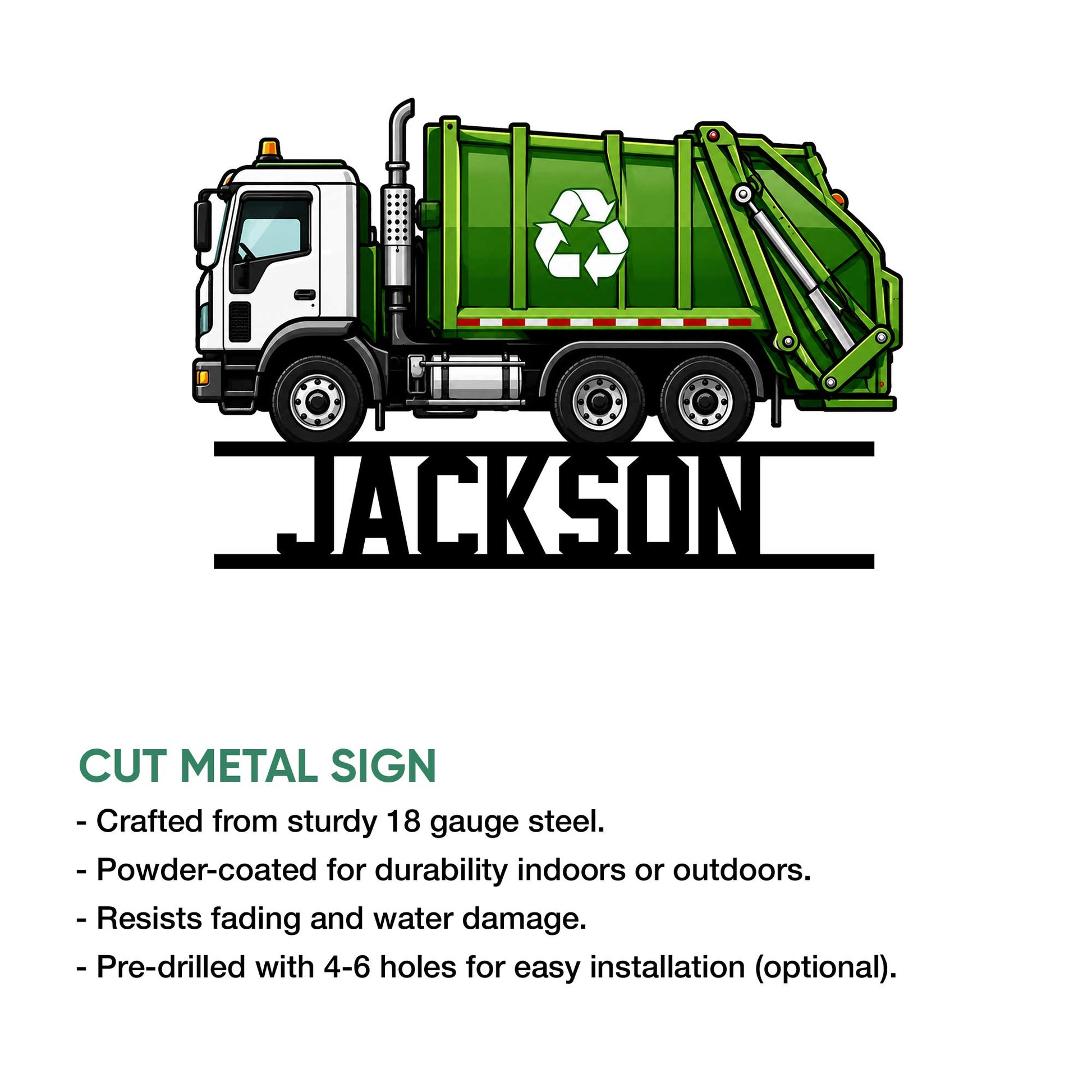 Garbage truck metal sign shown with cut steel sign features and an illustrated green recycling truck design