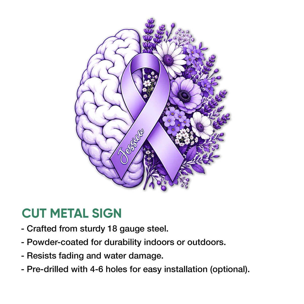 Alzheimer's awareness cut metal sign shown with product construction and installation feature details