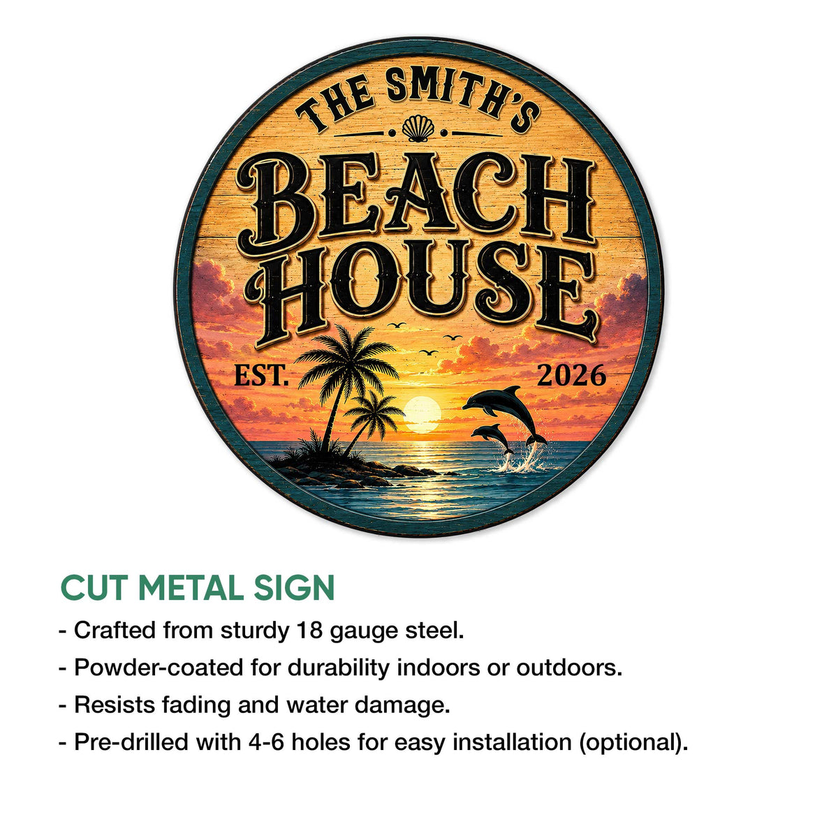 Beach house metal sign shown with a round design and cut metal sign feature details