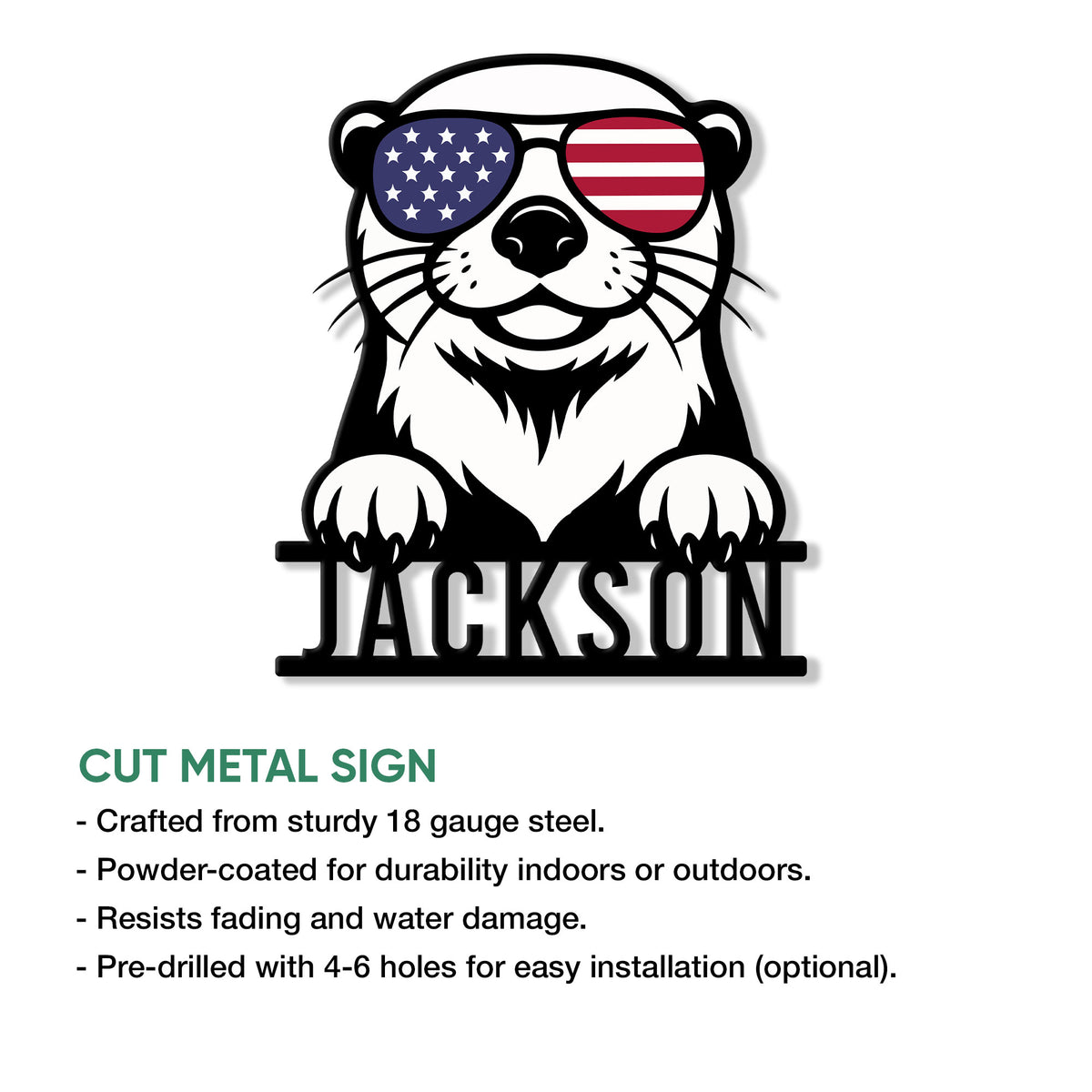 Patriotic otter cut metal sign shown with product features and indoor or outdoor display details