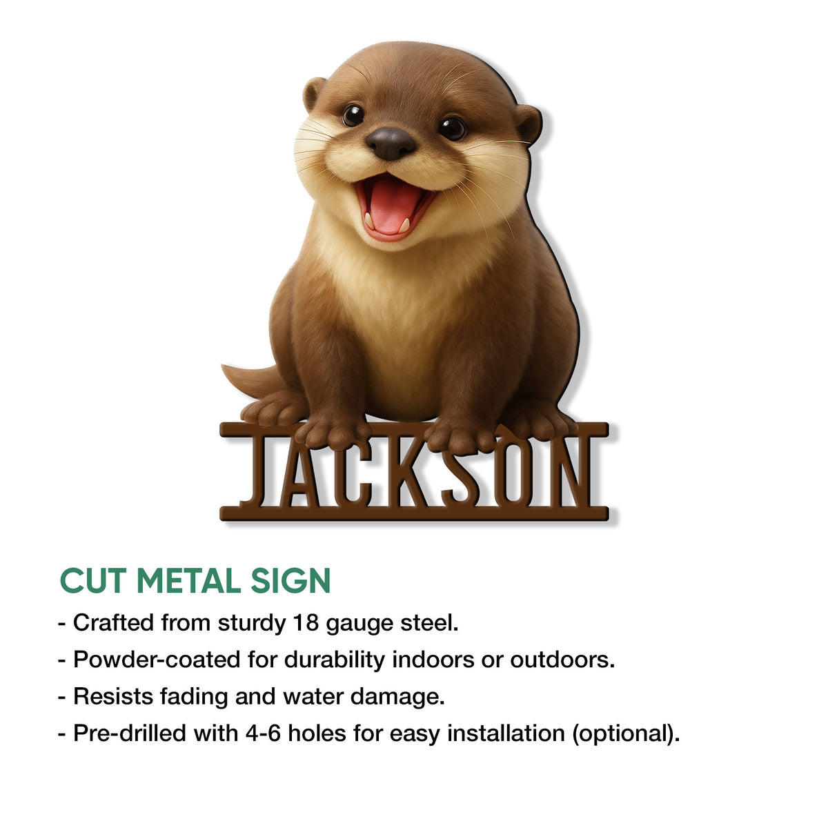 Otter cut metal sign feature graphic highlighting indoor and outdoor display options