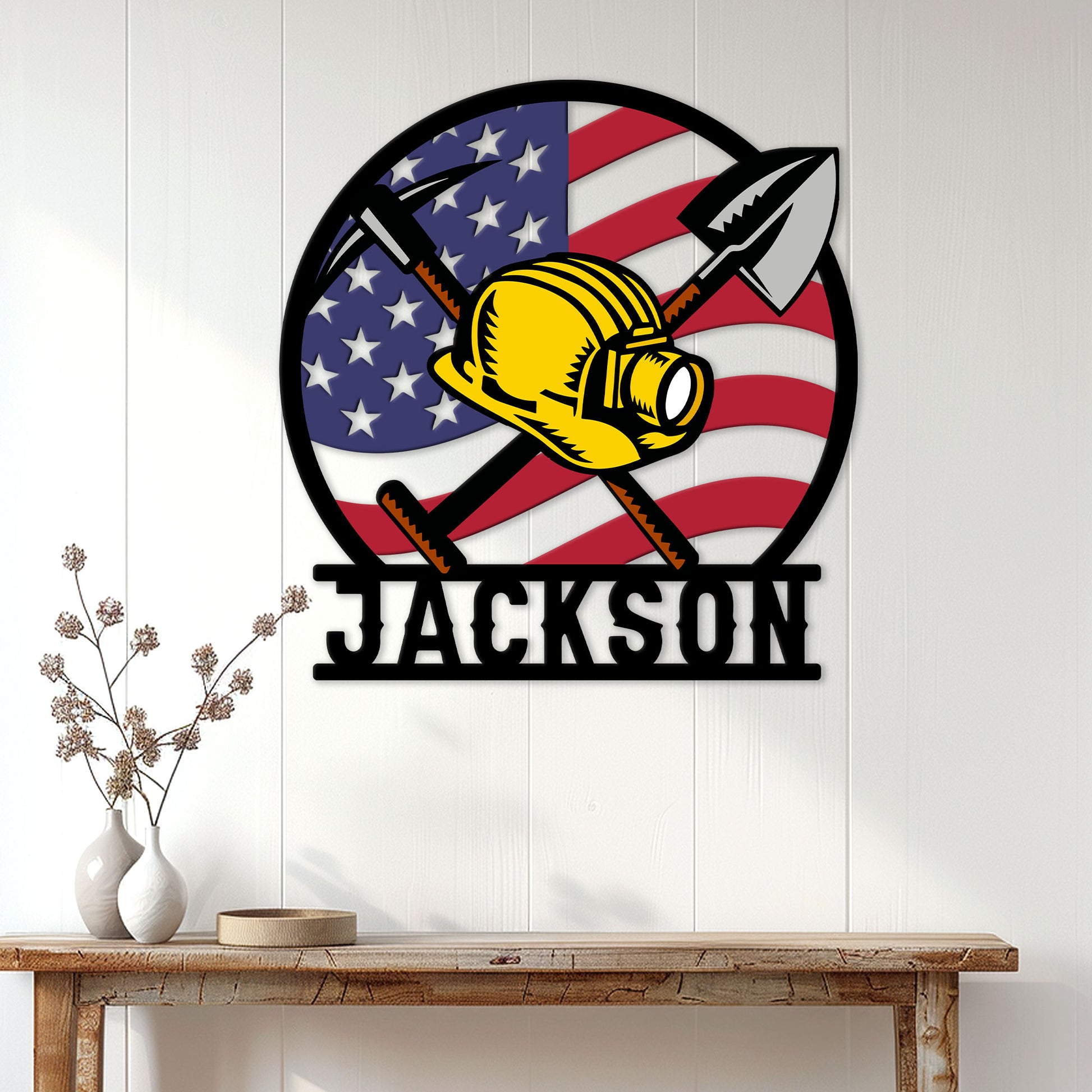 Patriotic miner wall sign displayed on a white paneled wall above a rustic console table