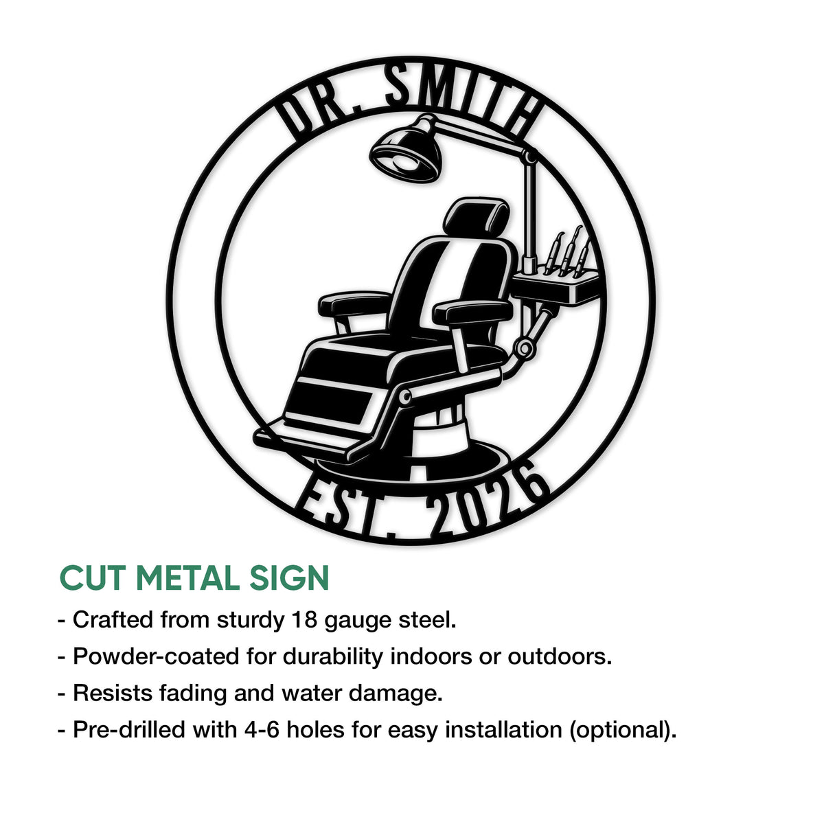 Dental office metal sign shown with a circular dentist chair design and product feature information