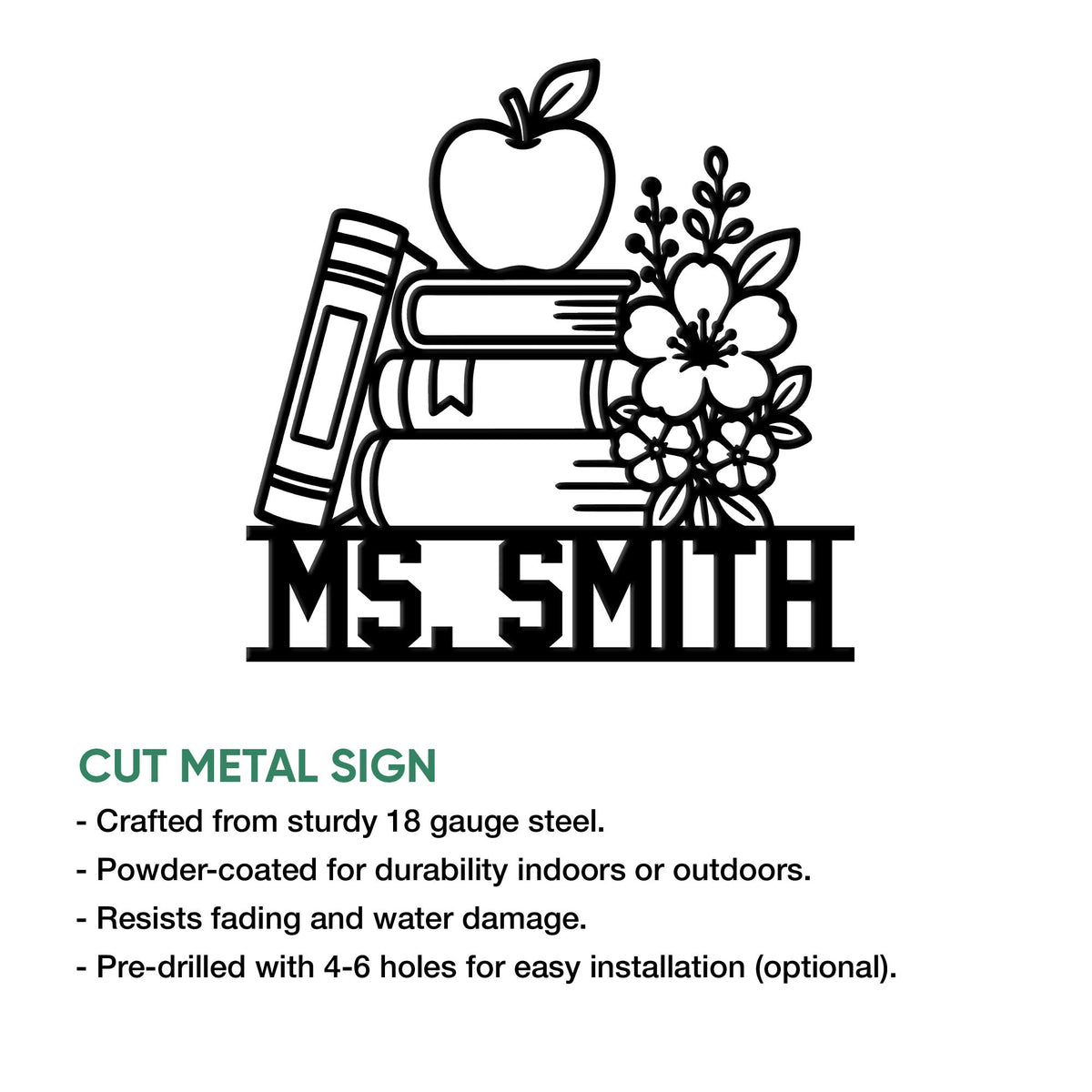 Teacher cut metal sign with stacked books, apple, pencil, and flowers shown in a product feature graphic
