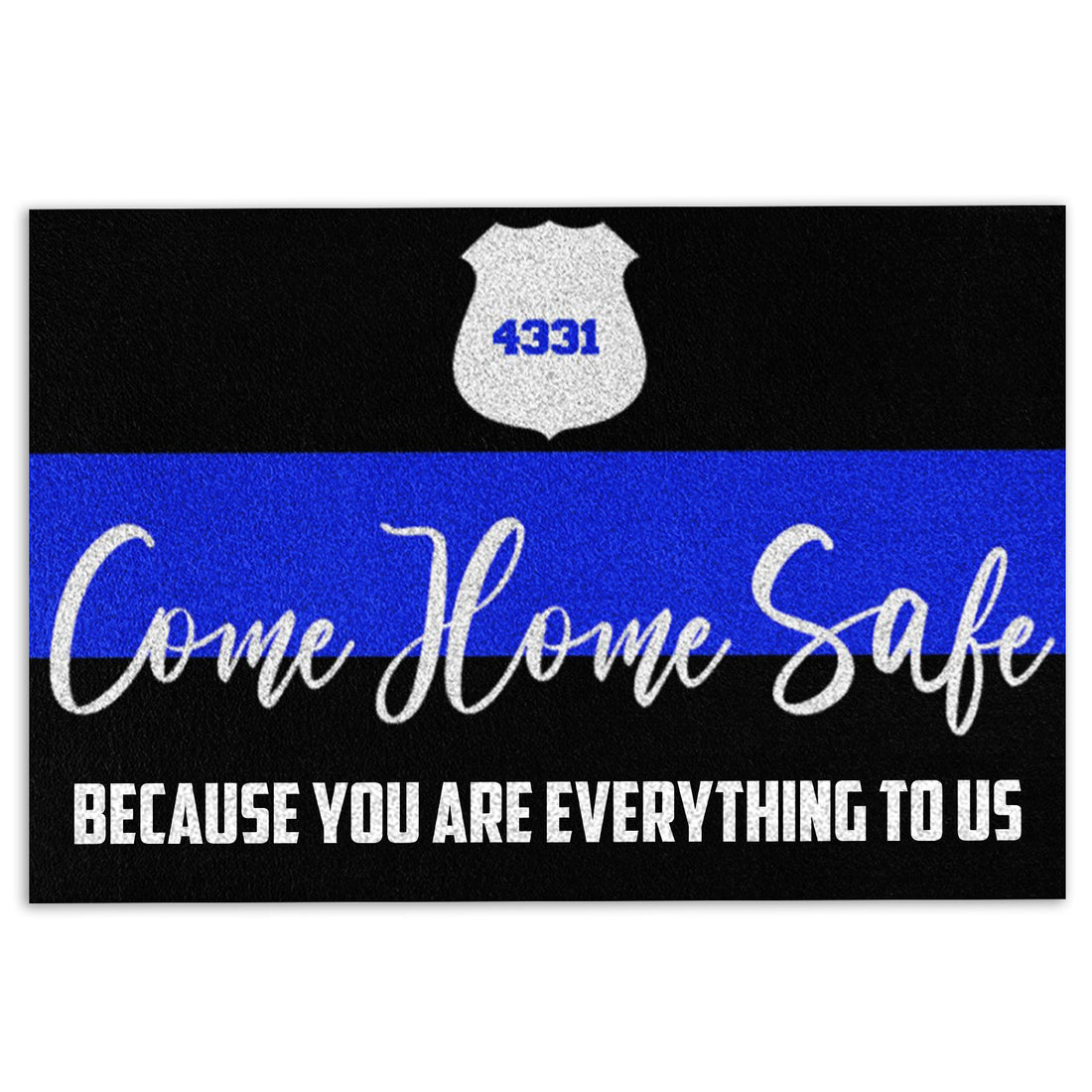 Police doormat with a white badge, blue stripe, and heartfelt home entrance message on black