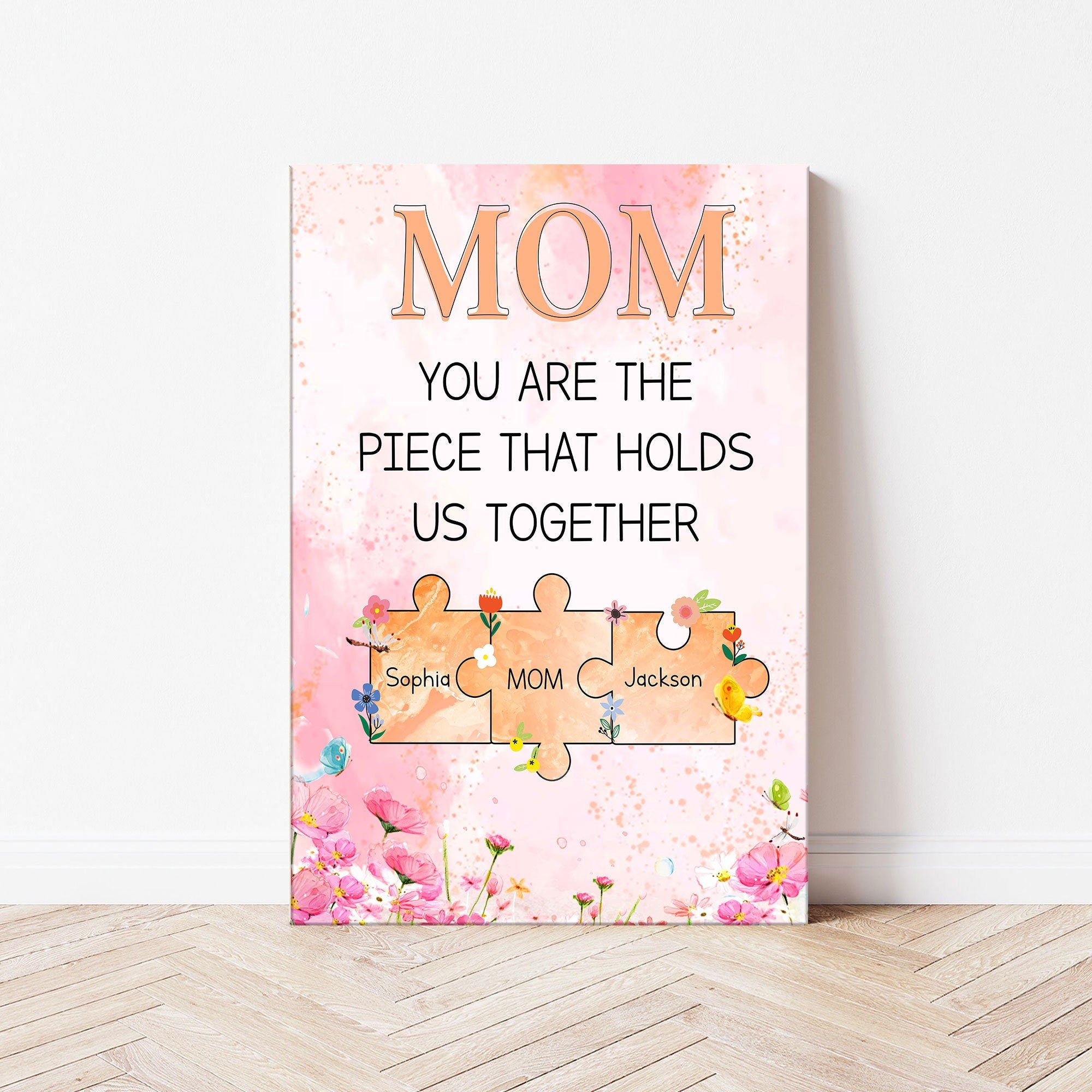 Personalized Mom Poster/Canvas, You're The Piece That Holds Us Together Wall Art Print, Custom Framed Canvas, Gift for Mom, Mothers Day Gift