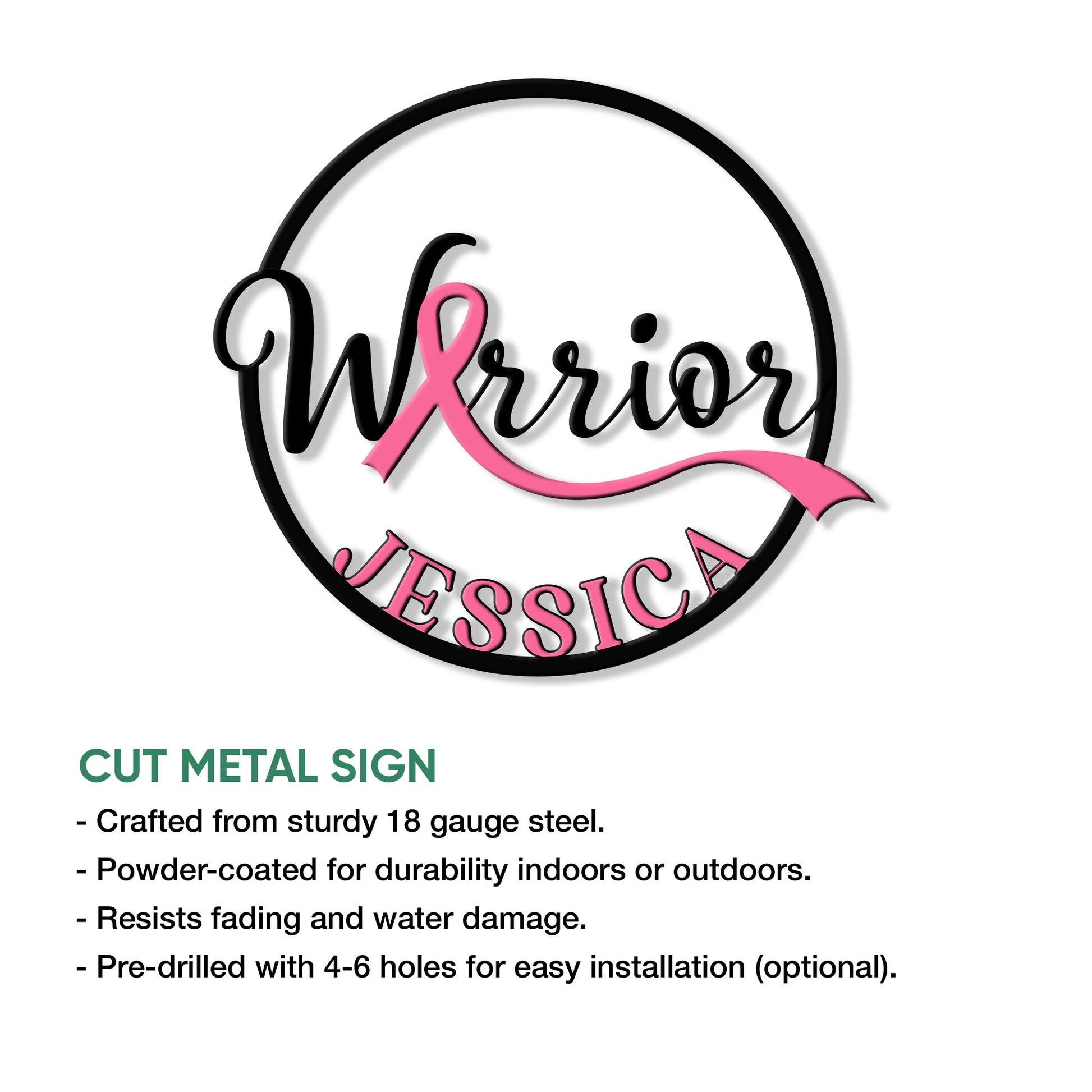 Breast cancer Warrior cut metal sign shown with product feature details and optional pre-drilled mounting holes