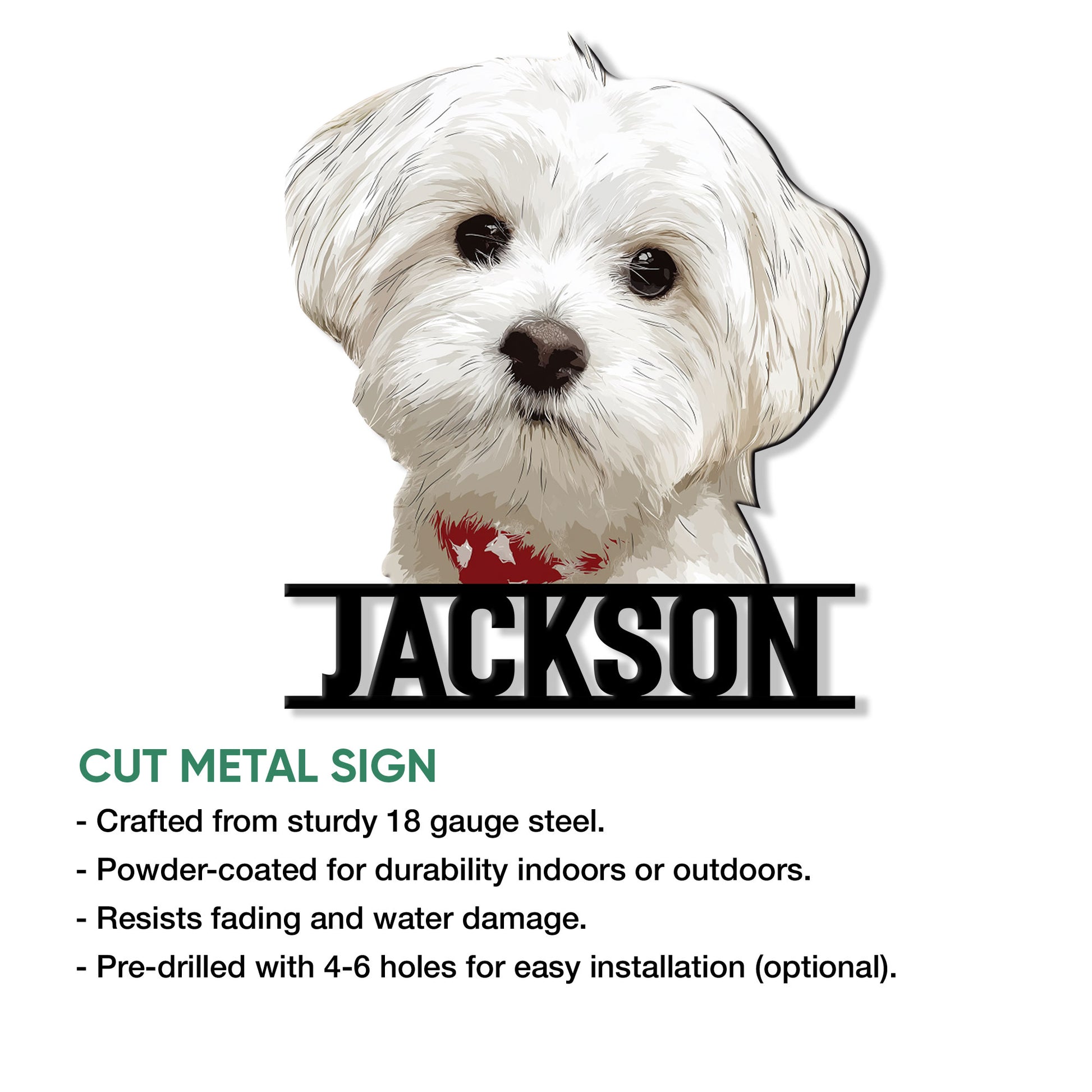 Maltese dog cut metal sign feature graphic highlighting indoor or outdoor display and installation options