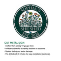 She Shed floral metal sign feature graphic highlighting cut steel construction and hanging hole options