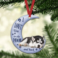 Ohaprints-Christmas-Ornament-2D-Flat-Siberian-Husky-I-Love-You-To-The-Moon-And-Back-Dog-Puppy-Lover-Xmas-Tree-Car-Decor-Gift-48