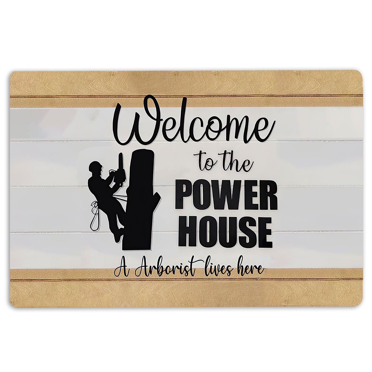 Ohaprints-Doormat-Outdoor-Indoor-Welcome-To-The-Power-House-A-Arborist-Lives-Here-Unique-Gift-Rubber-Door-Mat-1210-18'' x 30''