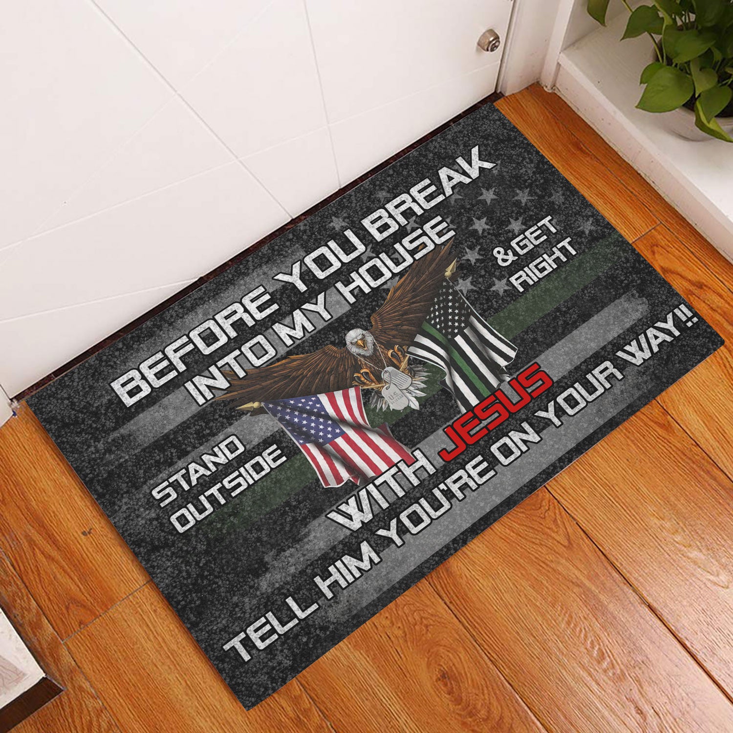 Ohaprints-Doormat-Outdoor-Indoor-Before-You-Break-Into-My-House-Stand-Outside-Veteran-Flag-Eagle-Rubber-Door-Mat-224-