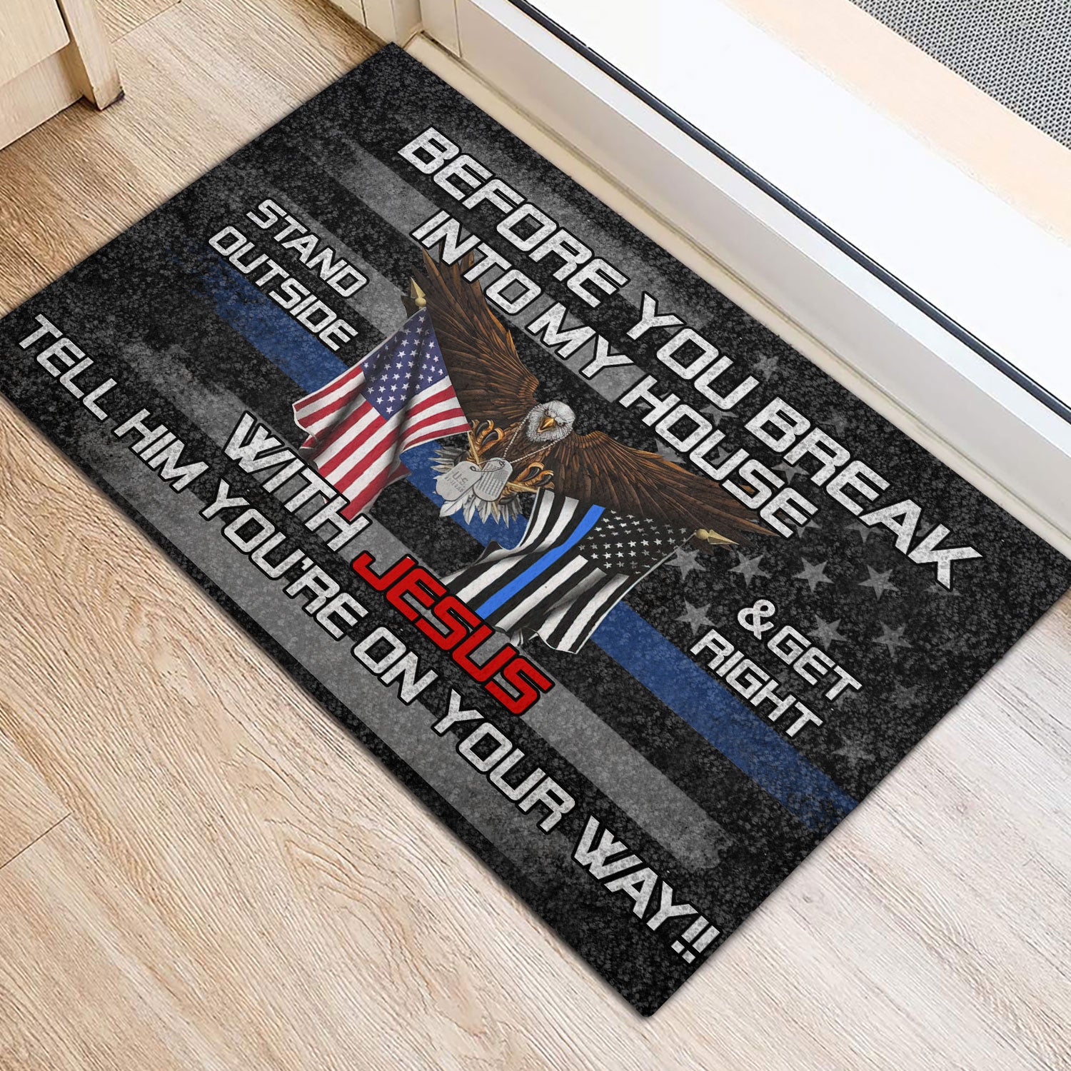 Ohaprints-Doormat-Outdoor-Indoor-Before-You-Break-Into-My-House-Police-Thin-Blue-Line-Flag-Eagle-Rubber-Door-Mat-216-