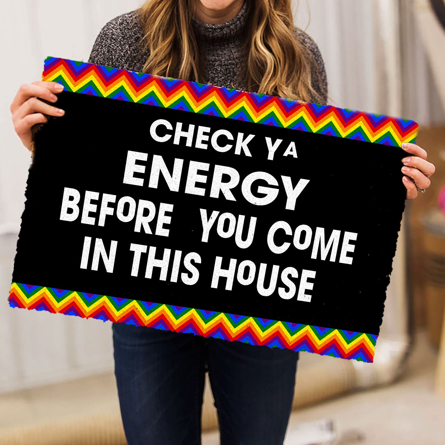 Ohaprints-Doormat-Outdoor-Indoor-Lgbt-Pride-Lgbtq-Check-Ya-Energy-Before-You-Come-In-This-House-Rubber-Door-Mat-281-