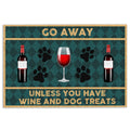 Ohaprints-Doormat-Outdoor-Indoor-Go-Away-Unless-You-Have-Wine-And-Dog-Treats-Funny-Rubber-Door-Mat-236-18'' x 30''