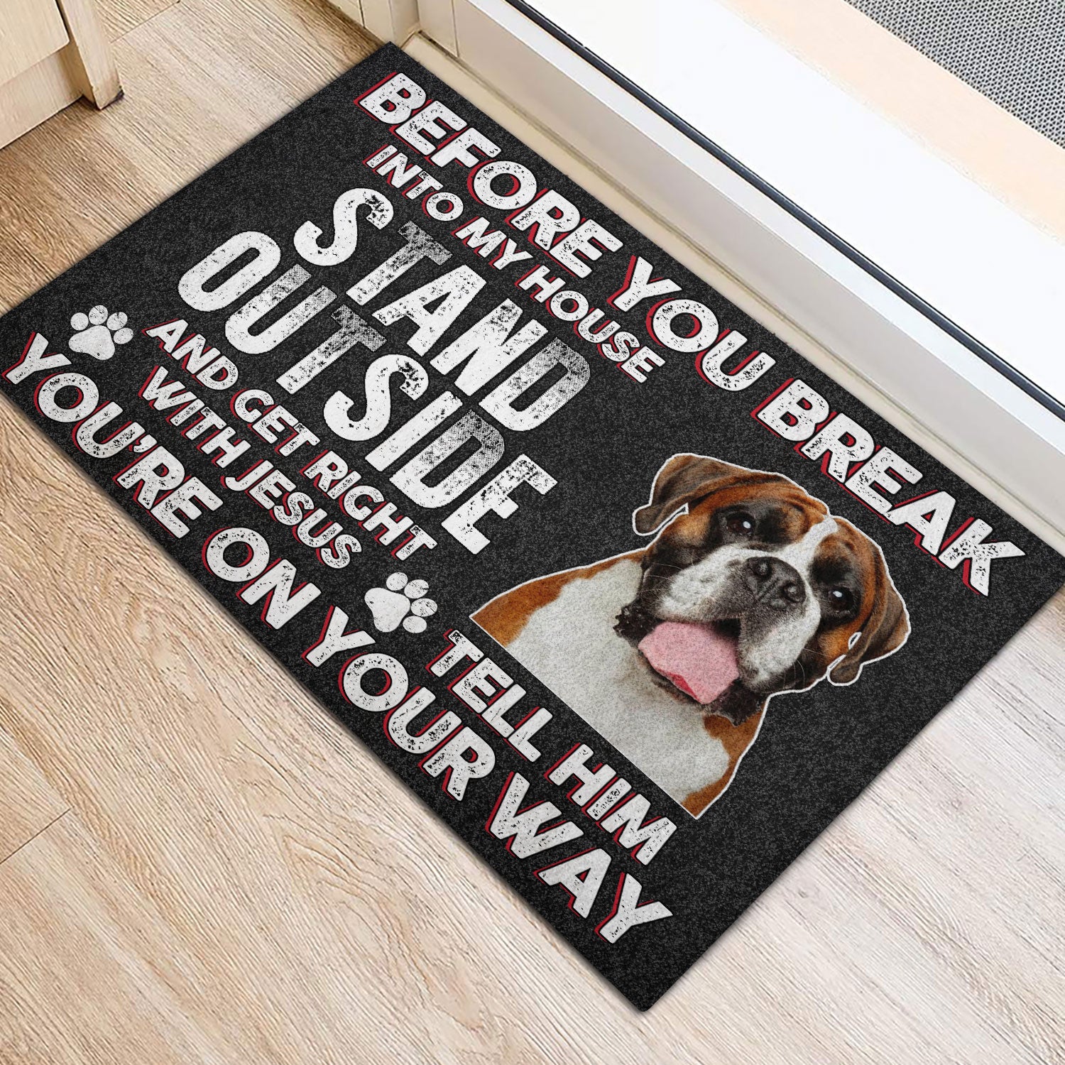 Ohaprints-Doormat-Outdoor-Indoor-Boxer-Dog-Before-You-Break-Into-My-House-Stand-Outside-Rubber-Door-Mat-280-