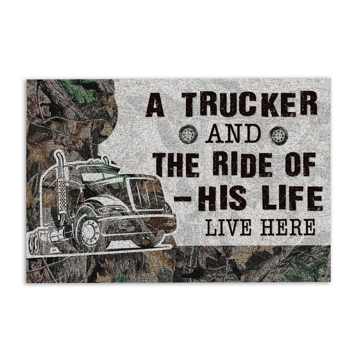 Ohaprints-Doormat-Outdoor-Indoor-A-Trucker-And-The-Ride-Of-His-Life-Live-Here-Gift-For-Couple-Rubber-Door-Mat-454-18'' x 30''