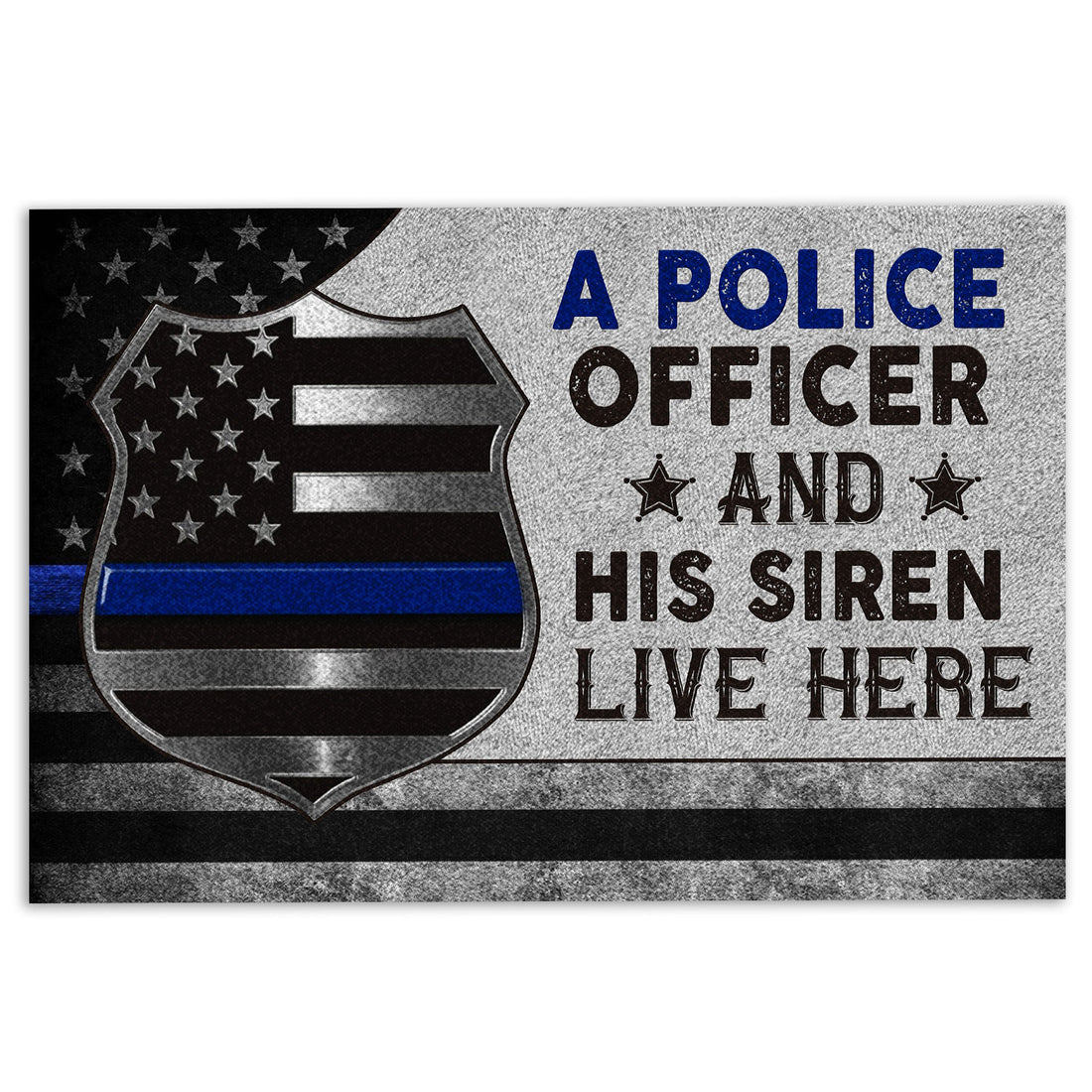 Ohaprints-Doormat-Outdoor-Indoor-A-Police-Officer-And-His-Siren-Live-Here-Gift-For-Couple-Rubber-Door-Mat-316-18'' x 30''