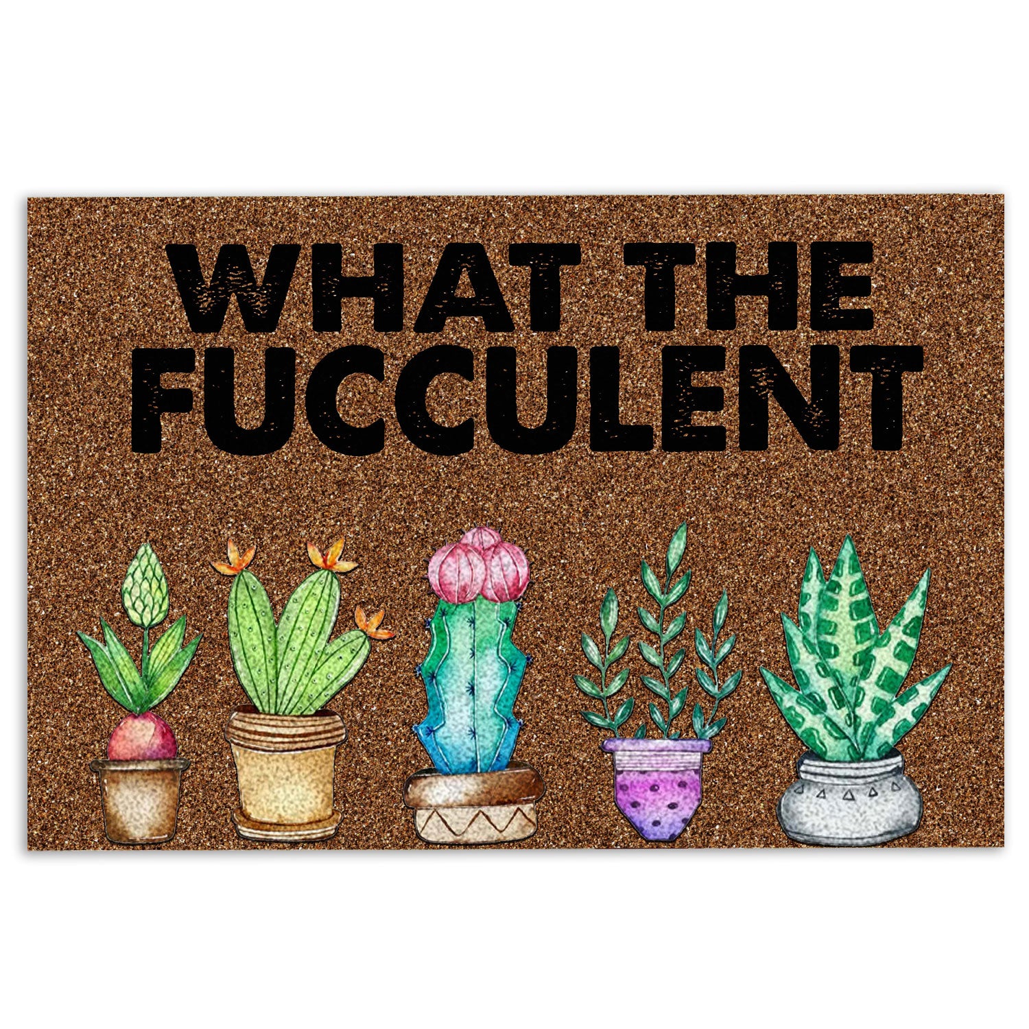 Ohaprints-Doormat-Outdoor-Indoor-Funny-Cactus-Succulents-Plants-Garden-What-The-Fucculent-Rubber-Door-Mat-239-18'' x 30''