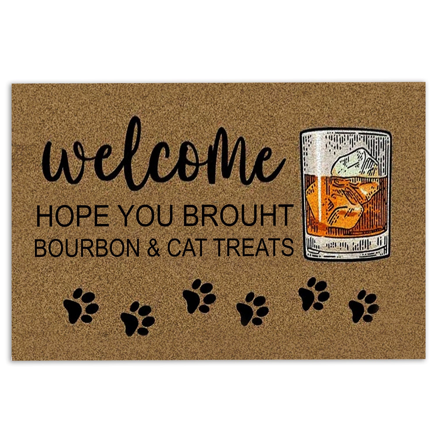 Ohaprints-Doormat-Outdoor-Indoor-Welcome-Hope-You-Brought-Bourbon--Cat-Treats-Gift-For-Cat-Lover-Rubber-Door-Mat-241-18'' x 30''