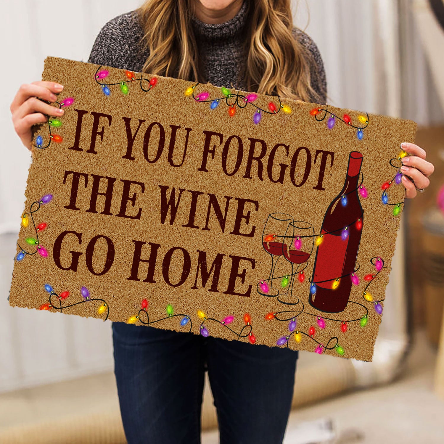 Ohaprints-Doormat-Outdoor-Indoor-If-You-Forgot-The-Wine-Go-Home-Light-Gift-For-Christmas-Rubber-Door-Mat-248-