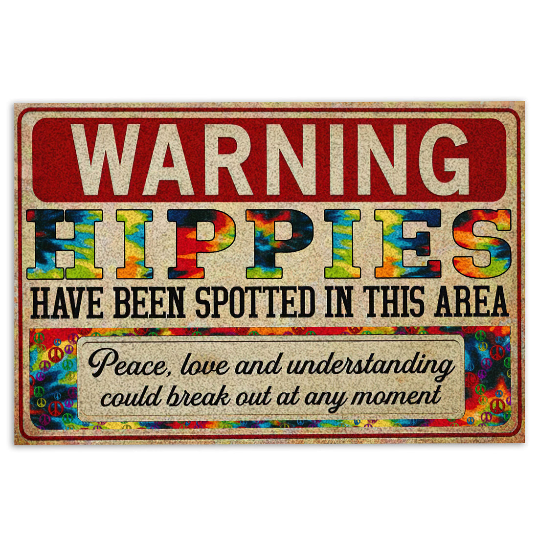 Ohaprints-Doormat-Outdoor-Indoor-Warning-Hippies-Have-Been-Spotted-In-This-Area-Peace-Love-Rubber-Door-Mat-252-18'' x 30''