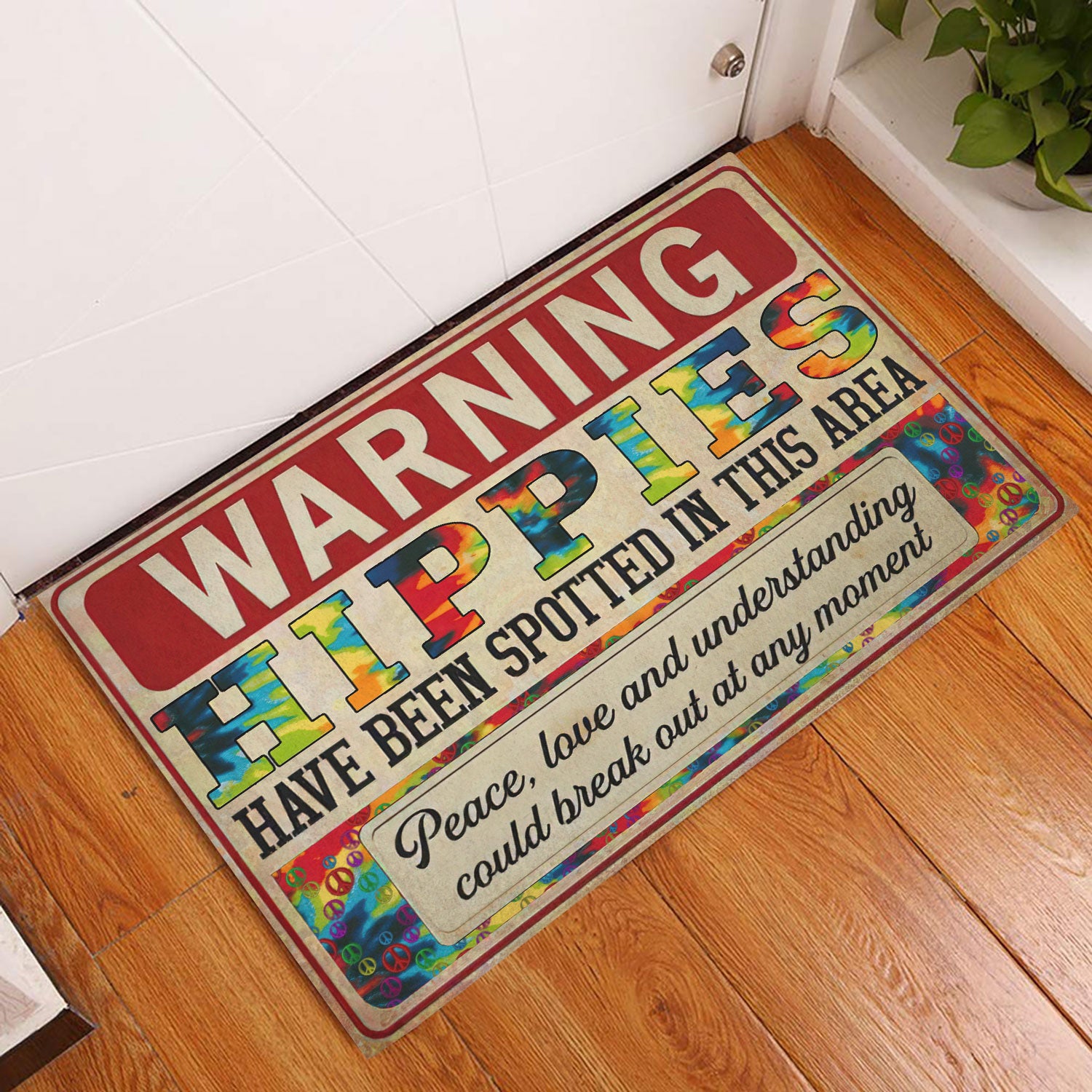 Ohaprints-Doormat-Outdoor-Indoor-Warning-Hippies-Have-Been-Spotted-In-This-Area-Peace-Love-Rubber-Door-Mat-252-