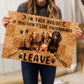 Ohaprints-Doormat-Outdoor-Indoor-In-This-House-If-You-Don'T-Like-Dachshunds-Leave-Weiner-Doxie-Rubber-Door-Mat-260-