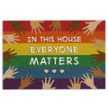 Ohaprints-Doormat-Outdoor-Indoor-In-This-House-Everyone-Matters-Support-Black-Lgbt-Lgbtq-Pride-Rubber-Door-Mat-279-18'' x 30''