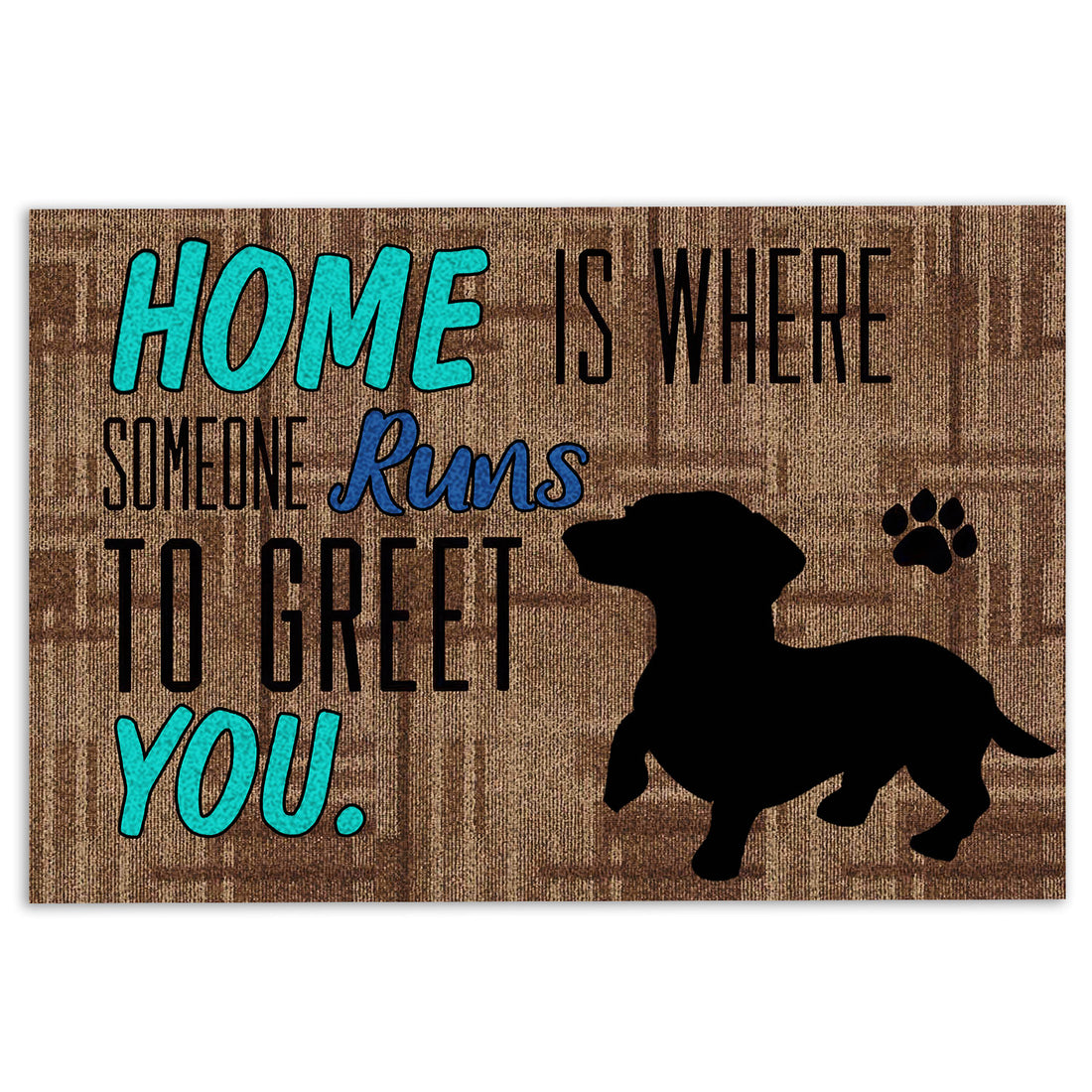 Ohaprints-Doormat-Outdoor-Indoor-Home-Is-Where-Someone-Runs-To-Greet-You-Dachshund-Weiner-Doxie-Rubber-Door-Mat-319-18'' x 30''