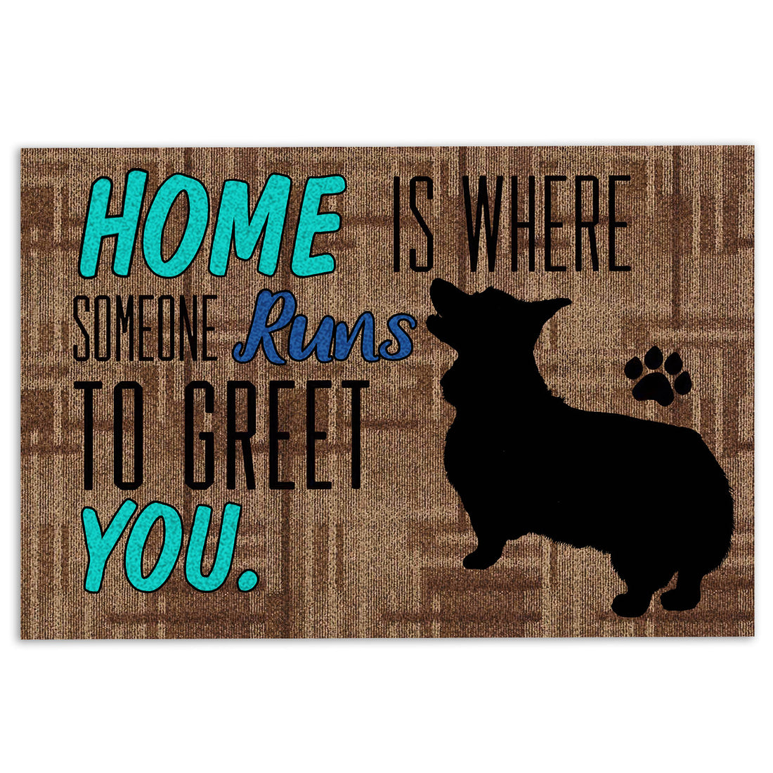 Ohaprints-Doormat-Outdoor-Indoor-Home-Is-Where-Someone-Runs-To-Greet-You-Corgi-Gift-For-Dog-Lover-Rubber-Door-Mat-374-18'' x 30''