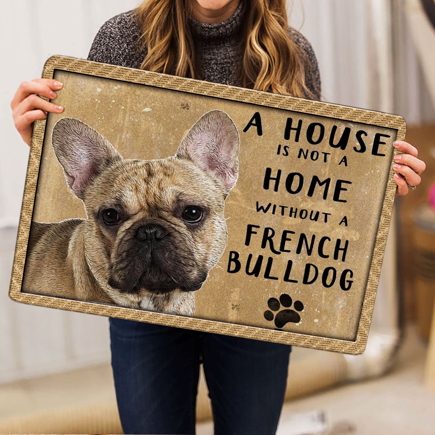 Ohaprints-Doormat-Outdoor-Indoor-A-House-Is-Not-A-Home-Without-French-Bulldog-Gift-For-Dog-Lover-Rubber-Door-Mat-1225-