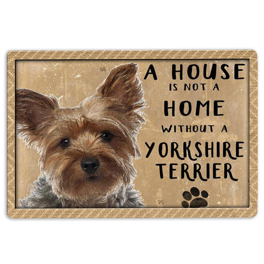 Ohaprints-Doormat-Outdoor-Indoor-A-House-Is-Not-A-Home-Without-Yorkshire-Terrier-Yorkie-Dog-Lover-Rubber-Door-Mat-1227-18'' x 30''
