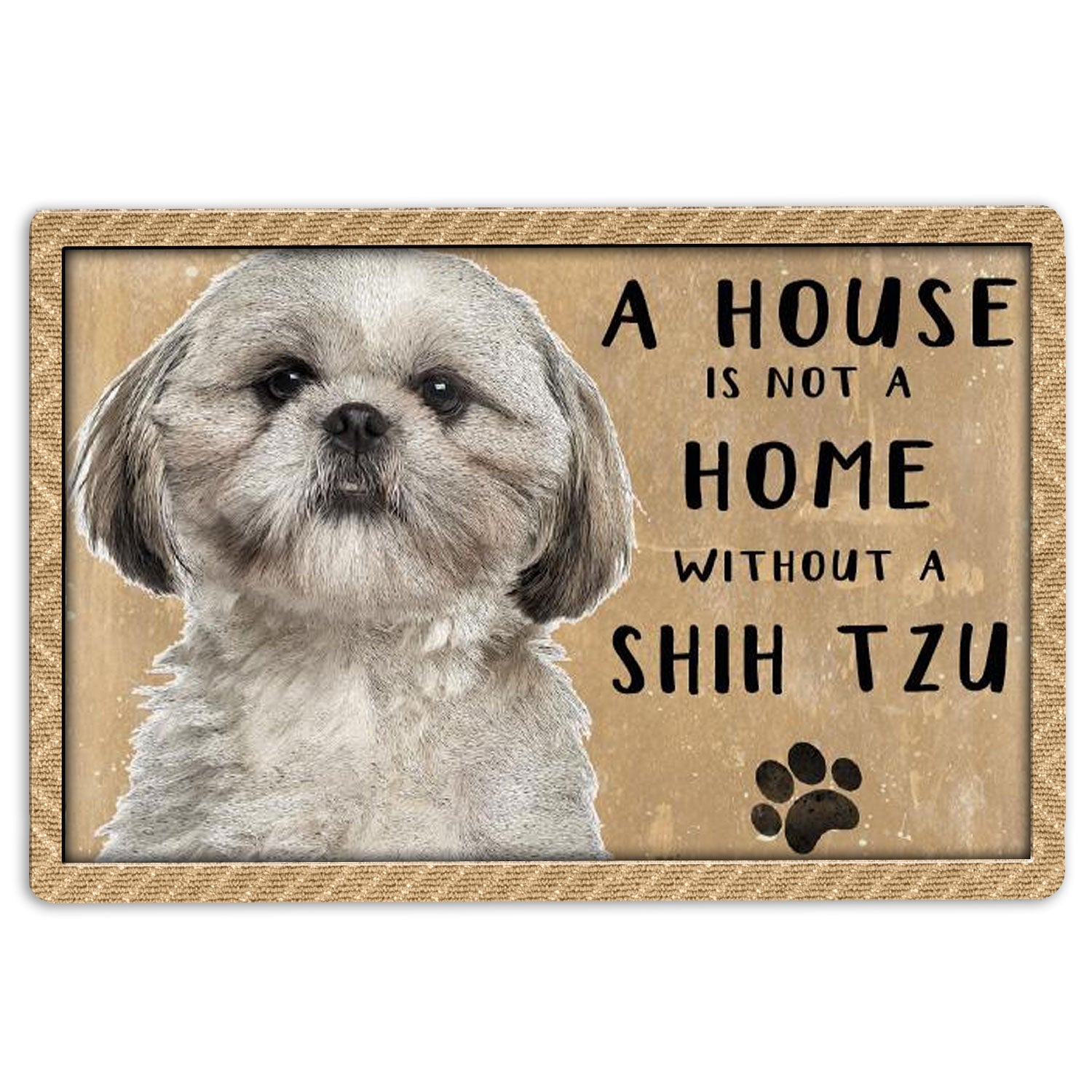 Ohaprints-Doormat-Outdoor-Indoor-A-House-Is-Not-A-Home-Without-Shih-Tzu-Gift-For-Dog-Pet-Lover-Rubber-Door-Mat-1229-18'' x 30''