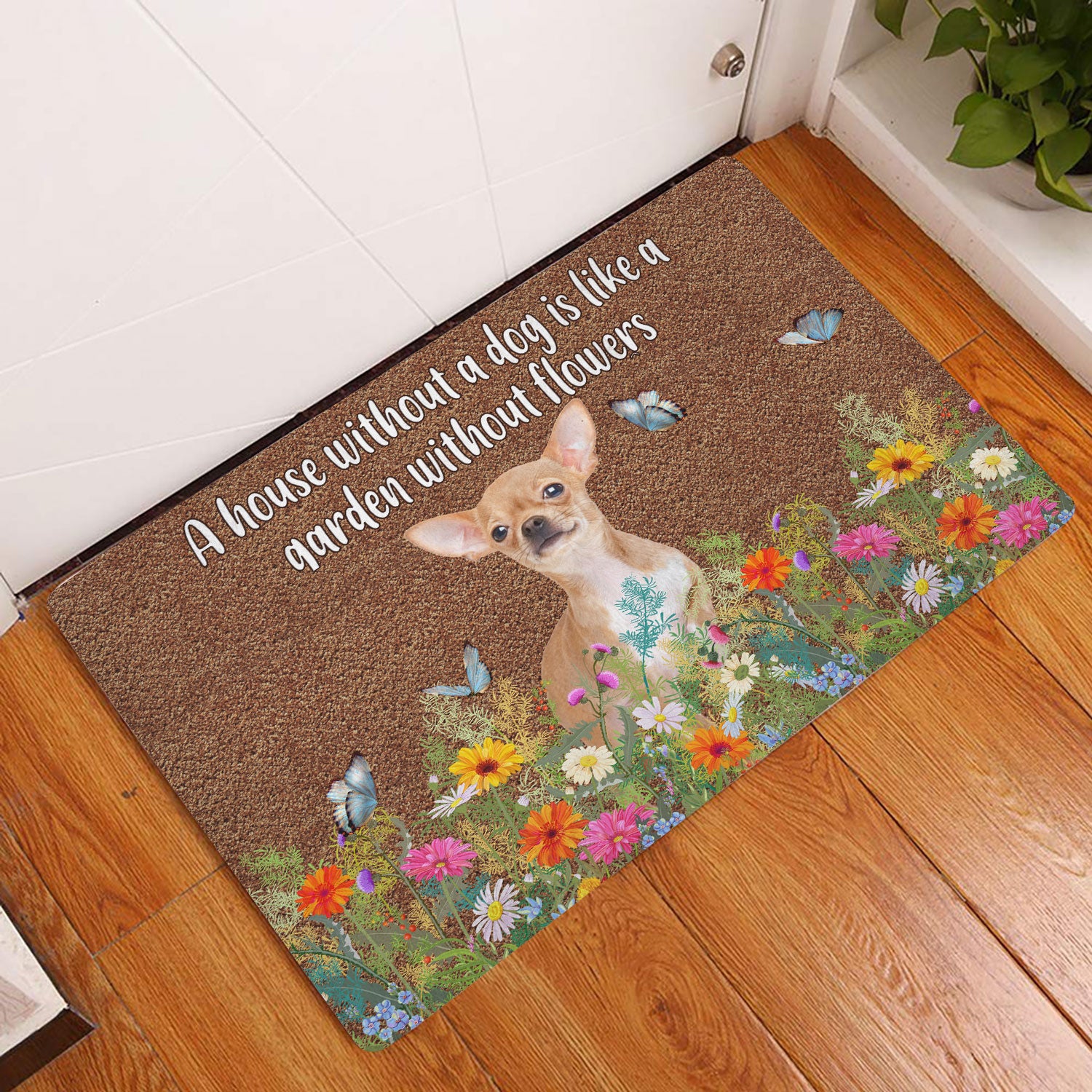 Ohaprints-Doormat-Outdoor-Indoor-Chihuahua-A-House-Without-A-Dog-Is-Like-A-Garden-Without-Flowers-Rubber-Door-Mat-1250-