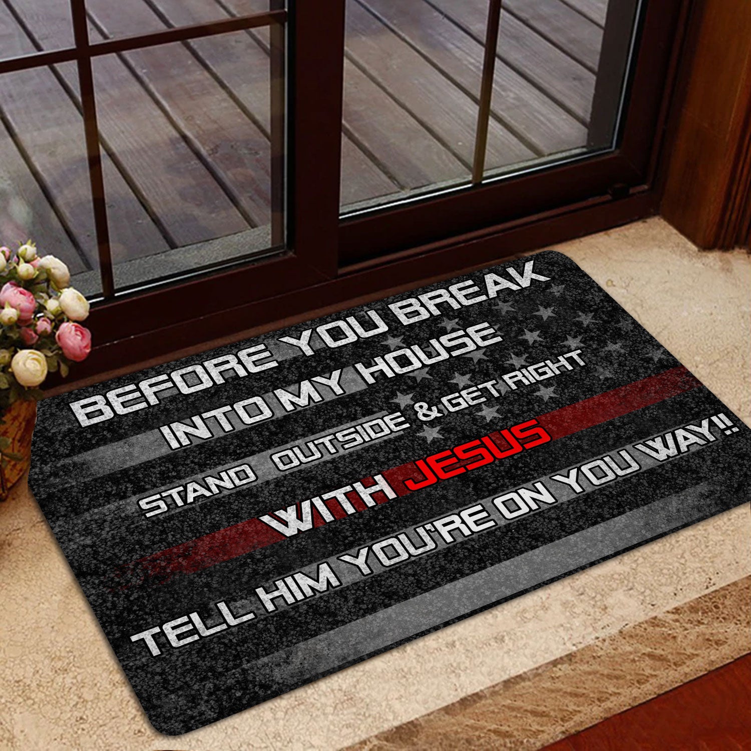 Ohaprints-Doormat-Outdoor-Indoor-Before-You-Break-Into-My-House-Firefighter-Thin-Red-Line-Flag-Rubber-Door-Mat-165-